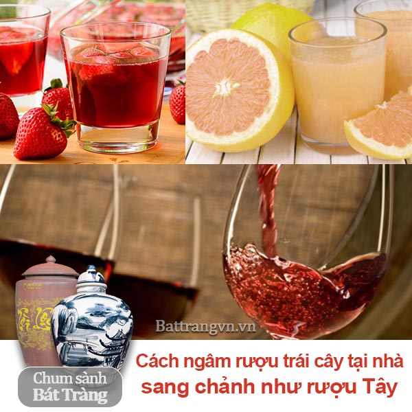 Cách ngâm rượu trái cây tại nhà sang chảnh như rượu tây