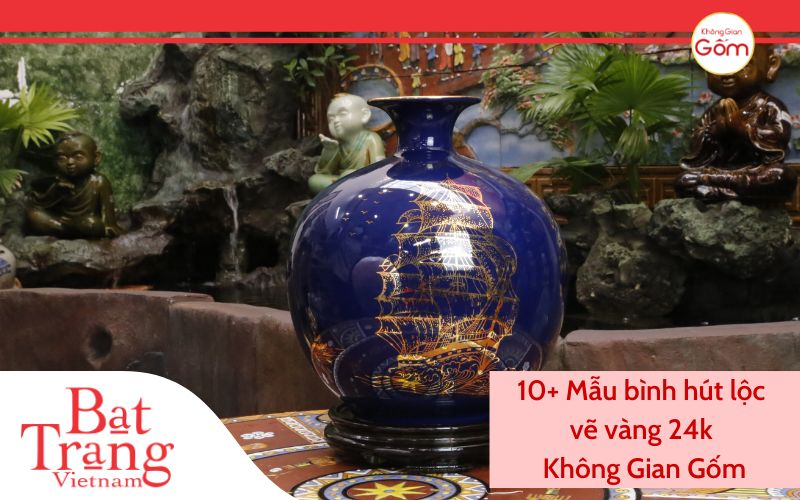 10+ mẫu bình hút lộc vã vàng 24k Không Gian Gốm