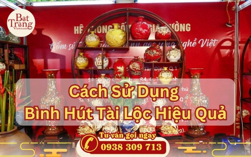 Cách sử dụng bình hút tài lộc
